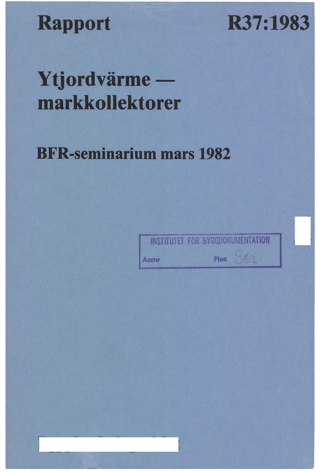 Rapport R37:1983 Ytjordvärme markkollektorer