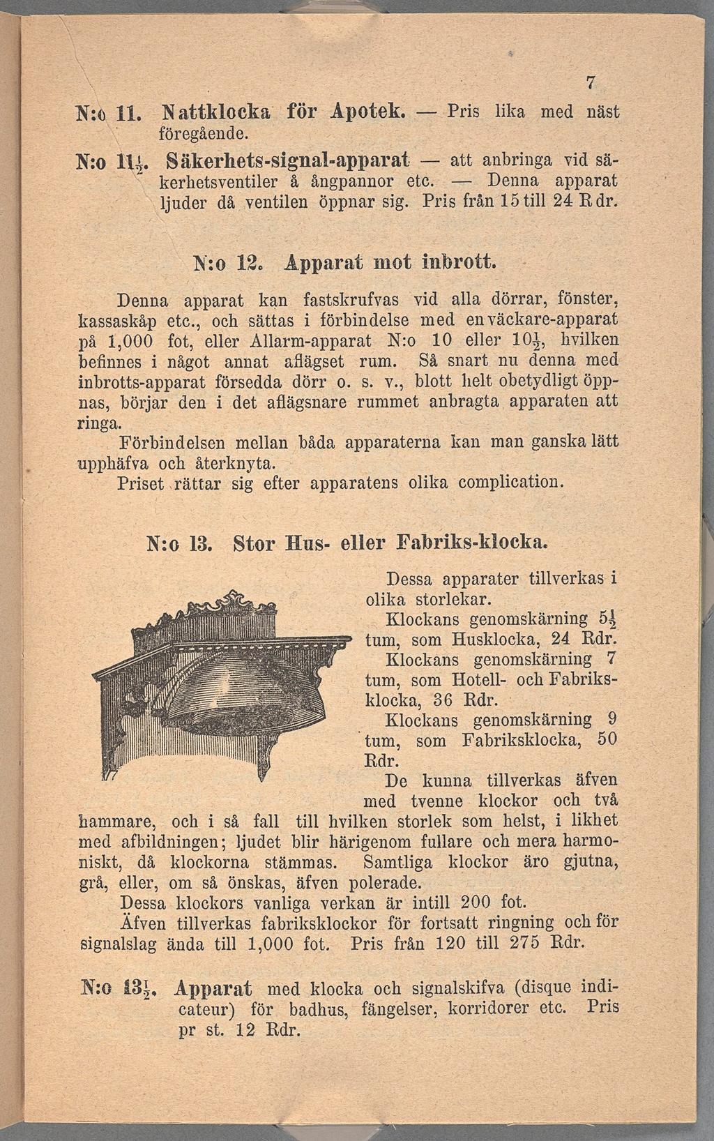N:0, 11 Nattklockaför föregående Apotek -- Prs 7 lka r med näst N:0 114, Säkerhets-sgnal-apparat0- att anbrnga vd sä,denna apparat " kerhetsventler ångpannor etc ljuder då ventlen öppnar sg Prs från