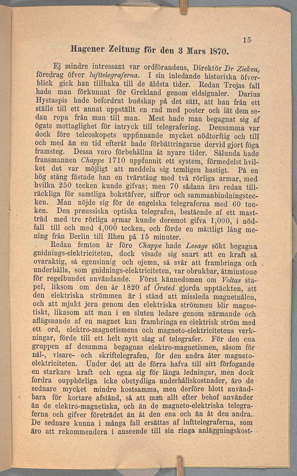 15 Hagener Zetung för den 3 Mars 1870 mndre ntressant var ordförandens, Drektör Dr zøezcm, föredrag öfver lufttelegraferna I sn nledande hstorska öfver-v blck gck han tllbaka tll de äldsta tder Redan