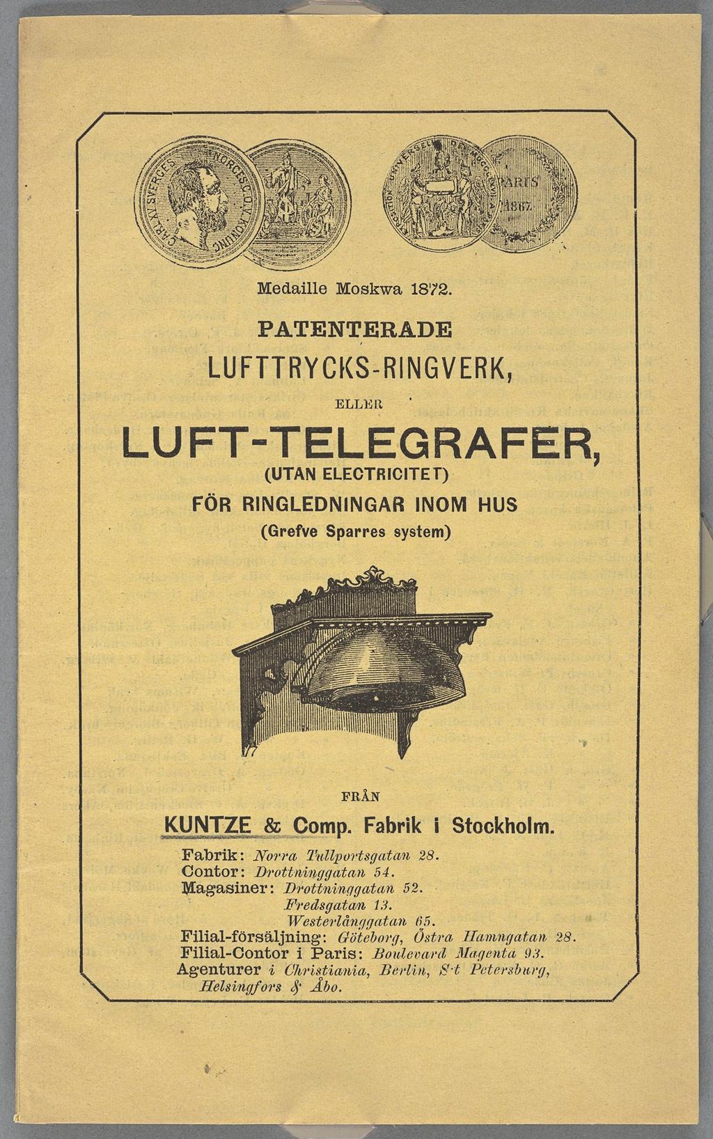 lä/iedatle Moskwa 1872 PATENTERADE LUFTTRYCKS-RWGVERK, LU ELLER FT-TELEGRAFER, UTAN ELEGTHICITE Tv FÖR RINGLEDNINGAR INOM HUS Grefve Sparres system KUNTZE êpüngomp FRÅN Fabrk a Stockholm Fabrk: Norra