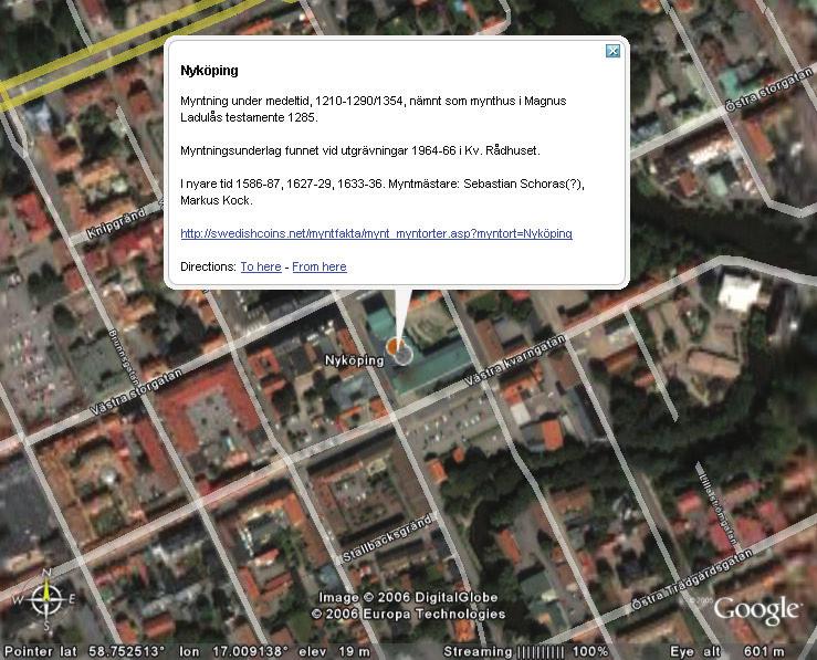 den aktuella upplösningen på orten. Andra numismatiska användningar av Google Earth Inom den numismatiska forskningen kan man tänka sig olika potentiella användningsområden av Google Earth. T.ex.