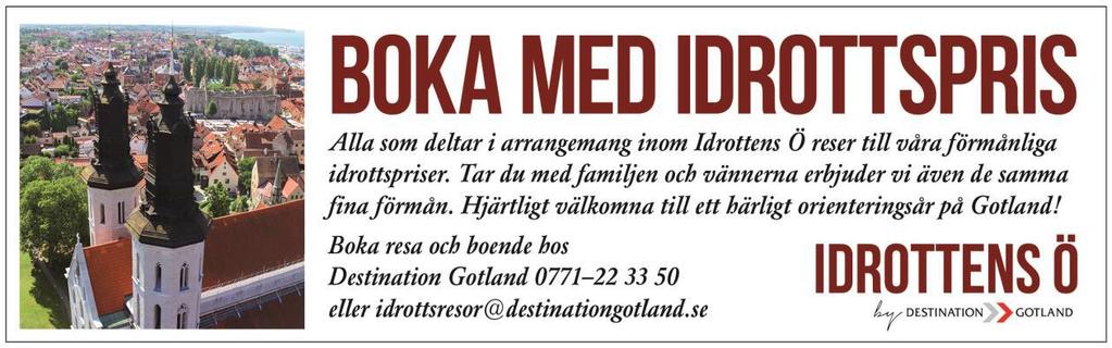 Miniknat Tävlingsledare Snitslad bana för de yngsta med start från kl 09.30 alla dagarna Hans Mellquist, tel. 0498-27 79 39 eller 0739-74 56 55 och hans@mellquist.