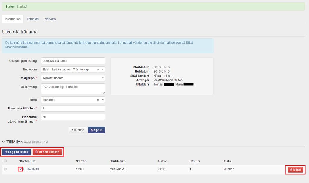 Då du öppnar utbildningen kan du, beroende på status, ändra informationen för utbildningen.