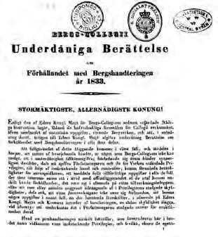 En bild av framsidan på den första Bergshanteringen 1833 Med tiden blir Bergshanteringen mer och mer detaljerad med uppgifter för enskilda gruvor och annat.