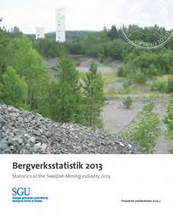 - 1960 Statistiska Centralbyrå (SCB) tar över ansvaret för Bergshanteringen - 1978 Sveriges geologiska undersökning (SGU) tar över ansvaret för Bergshanteringen och publikationen byter samtidigt namn