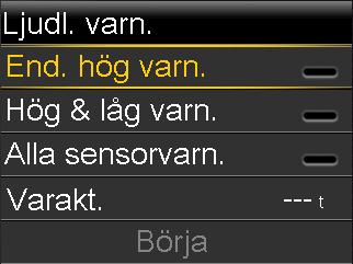Denna inställning för Ljudlöst alarm... Alla sensorvarn....gör dessa varningar ljudlösa Samtliga varningar som anges ovan för Hög & låg varn.