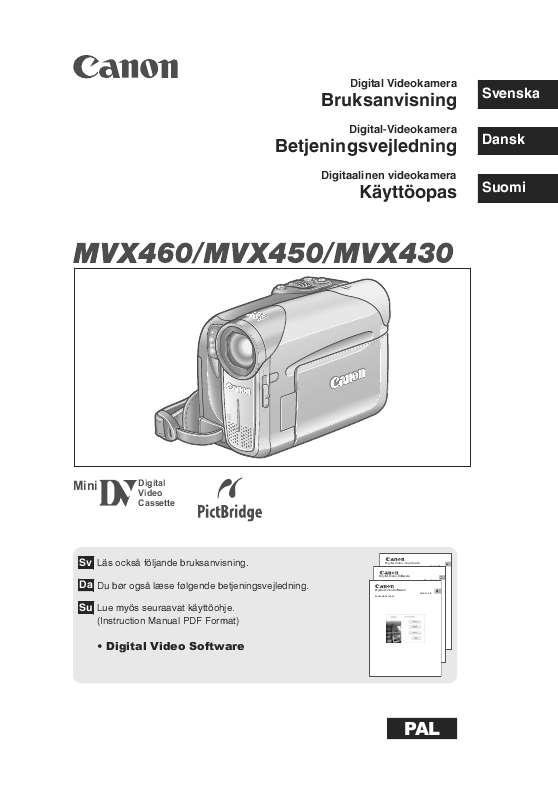 etc). Detaljerade användarinstruktioner finns i bruksanvisningen Instruktionsbok CANON MVX450 Manual CANON MVX450 Bruksanvisning