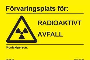 Avfall som inte uppfyller ovanstående kriterier För radioaktivt avfall som inte kan