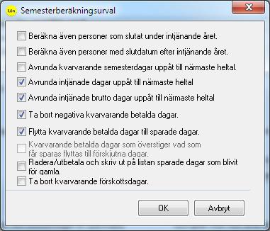 Semesterberäkningsurval Här har du möjlighet att göra vissa val, exempelvis hur semesterdagar ska avrundas, flytta kvarvarande betalda dagar till sparade etc.