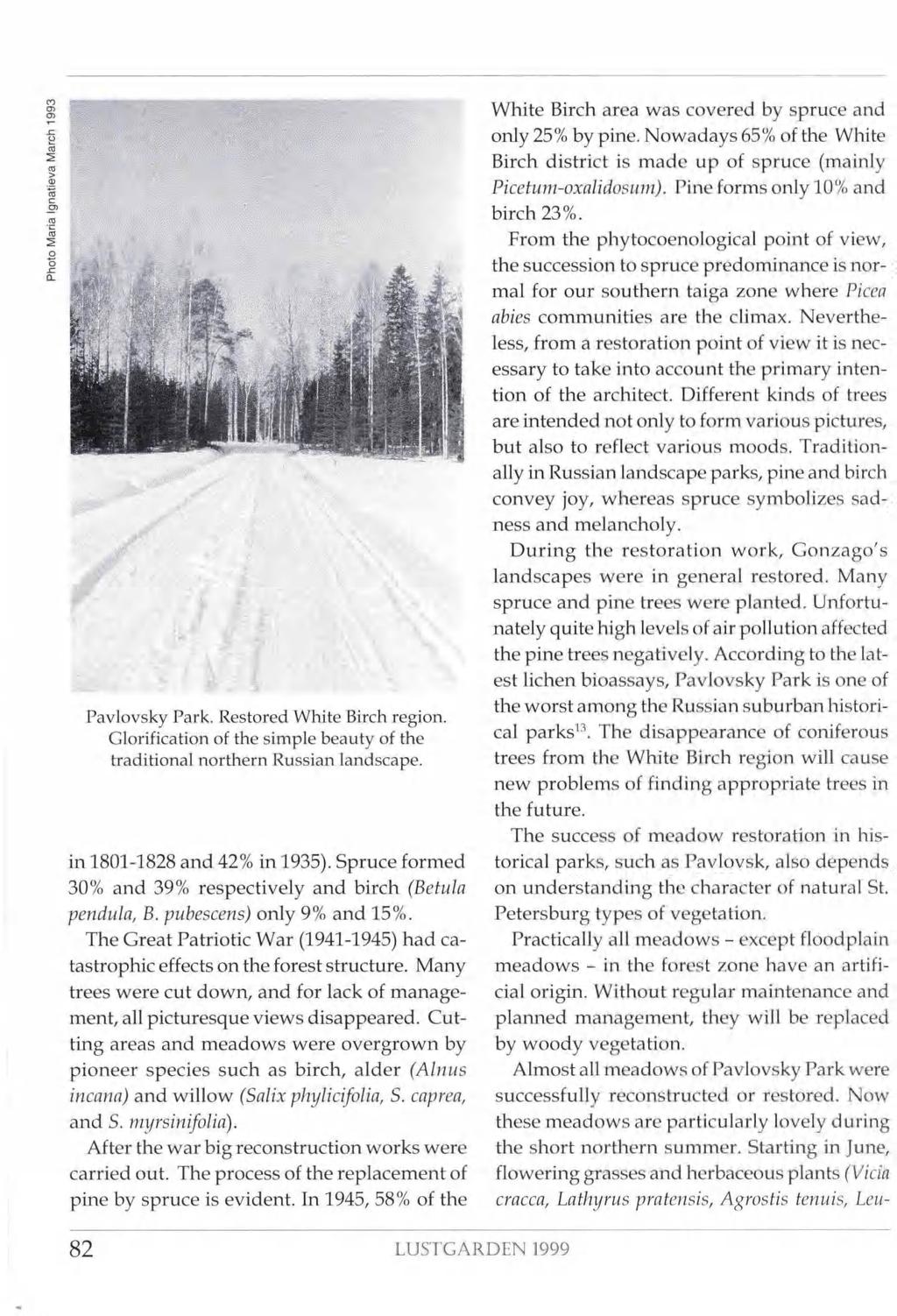 I t&m : i i sr i II i Pavlovsky Park. Restored White Birch region. Glorification of the simple beauty of the traditional northern Russian landscape. in 1801-1828 and 42% in 1935).