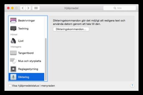 I en Mac finns också möjligheten att diktera kommandon till datorn.
