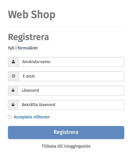 Registrera ny användare Har du ingen användare kan du skapa en användare genom att klicka på "Skapa konto" Fyll i uppgifterna