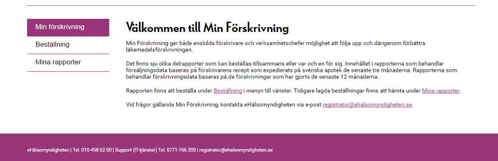 2.1.5 Välkommen till Min Förskrivning Välkomstsidan visar information om tjänsten Min förskrivning.