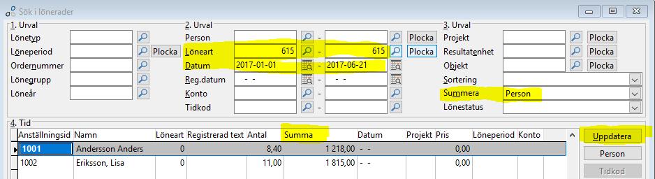 Gå till Lön Uppföljning/Spårning Sök i lönerader: 1. Gör urval på a. lönearten för uttag arbetstidsförkortning (måste inte vara 615) b. datumintervall från årets början till dagens datum c.