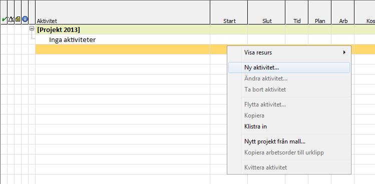 2. Ny aktivitet Öppna den kopplade tabell jobbet skall planeras i. För att lägga in en aktivitet högerklickar man på en tom rad och väljer Ny aktivitet.