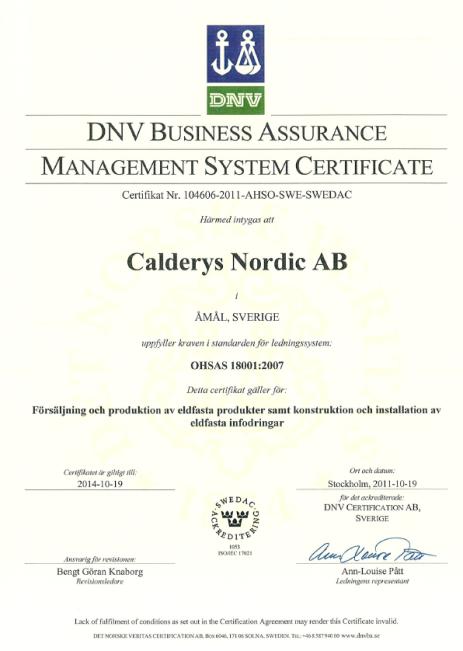 CALDERYS KVALITET Certifierade enligt ISO 9001, ISO 14001 och OHSAS 18001.