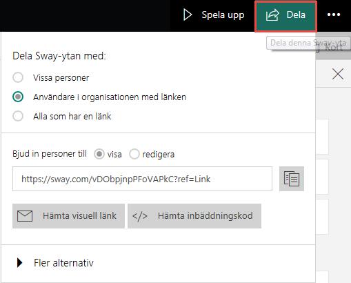 12. Sway Klicka på knappen Dela och välj sedan hur du vill dela presentationen. Välj Vissa personer för att kunna dela med endast ett fåtal personer.