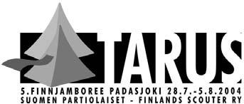 den 30 januari, 2004 1(10) BÄSTA SCOUTER VÄLKOMNA TILL TARUS Du och din grupp har anmält er till Tarus, Finlands scouters femte internationella storläger.