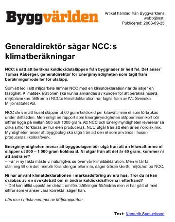NCC Byggvärlden, 25 september 2008 Generaldirektör sågar NCC:s klimatberäkningar NCC:s sätt att beräkna koldioxidutsläppen från