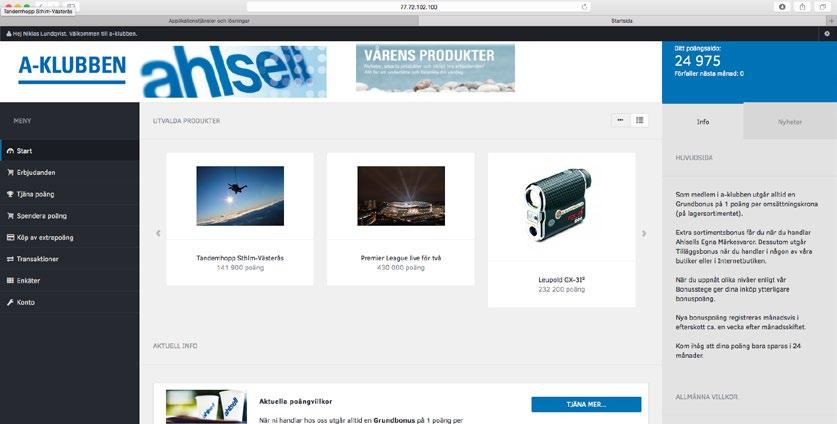 Målgruppen är småföretagskunder. Dessa företag erhåller bonusbelöningar i Ahlsells egna digitala poängvaluta utifrån bl.a. omsättning, inköpskanal, produktkategori och diverse olika beteenden.