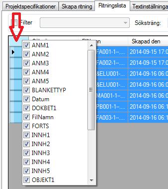 Ritningslista Inställning synliga kolumner Ställ in Visa/Gömd läge för kolumner Antalet kolumner är 25.