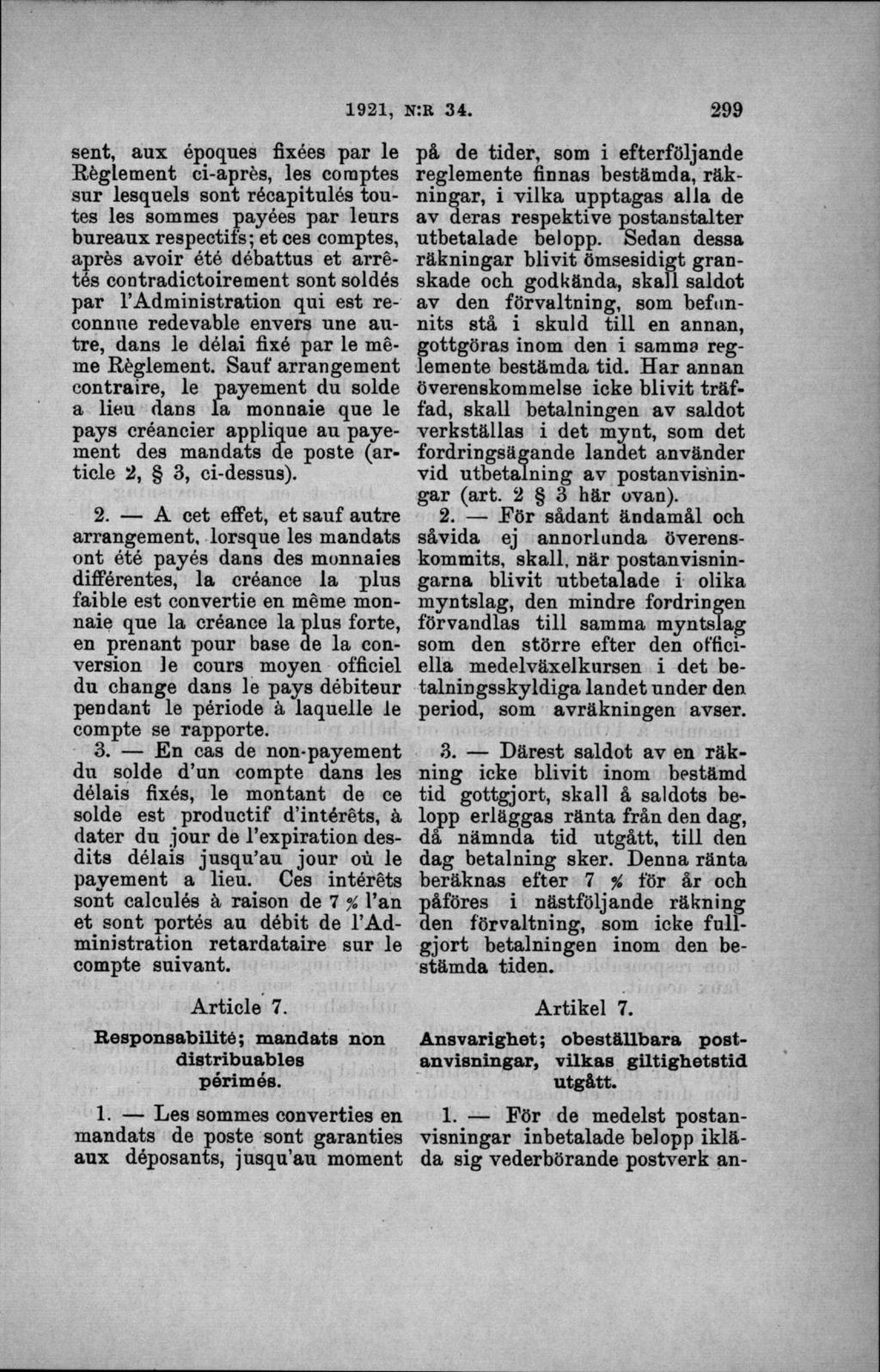 sent, aux époques fixées par le Réglement ci-aprés, les coraptes sur lesquels sont récapitulés toutes les sommes payées par leurs bureaux respectifs; et ees comptes, aprés avoir été débattus et