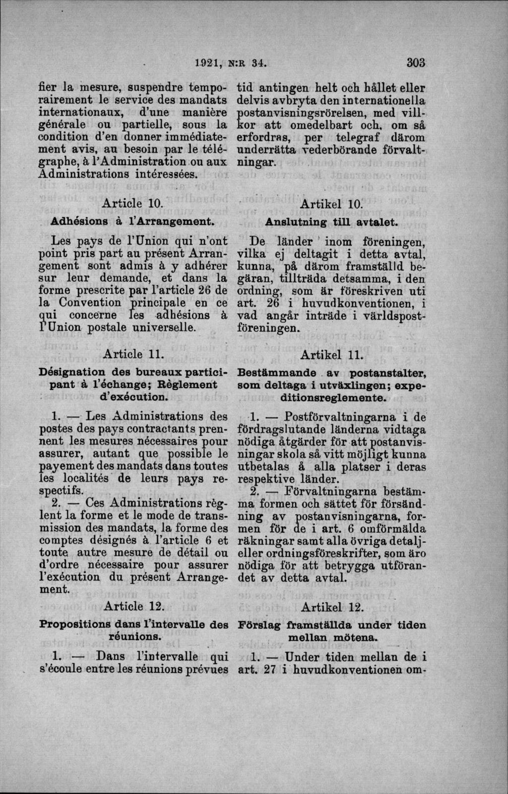 fier Ja mesure, suspendre temporairement le service des mandats internationaux, d une maniére générale ou partielle, sous la condition d en donner immédiatement avis, au besoin par le télégraphe, å
