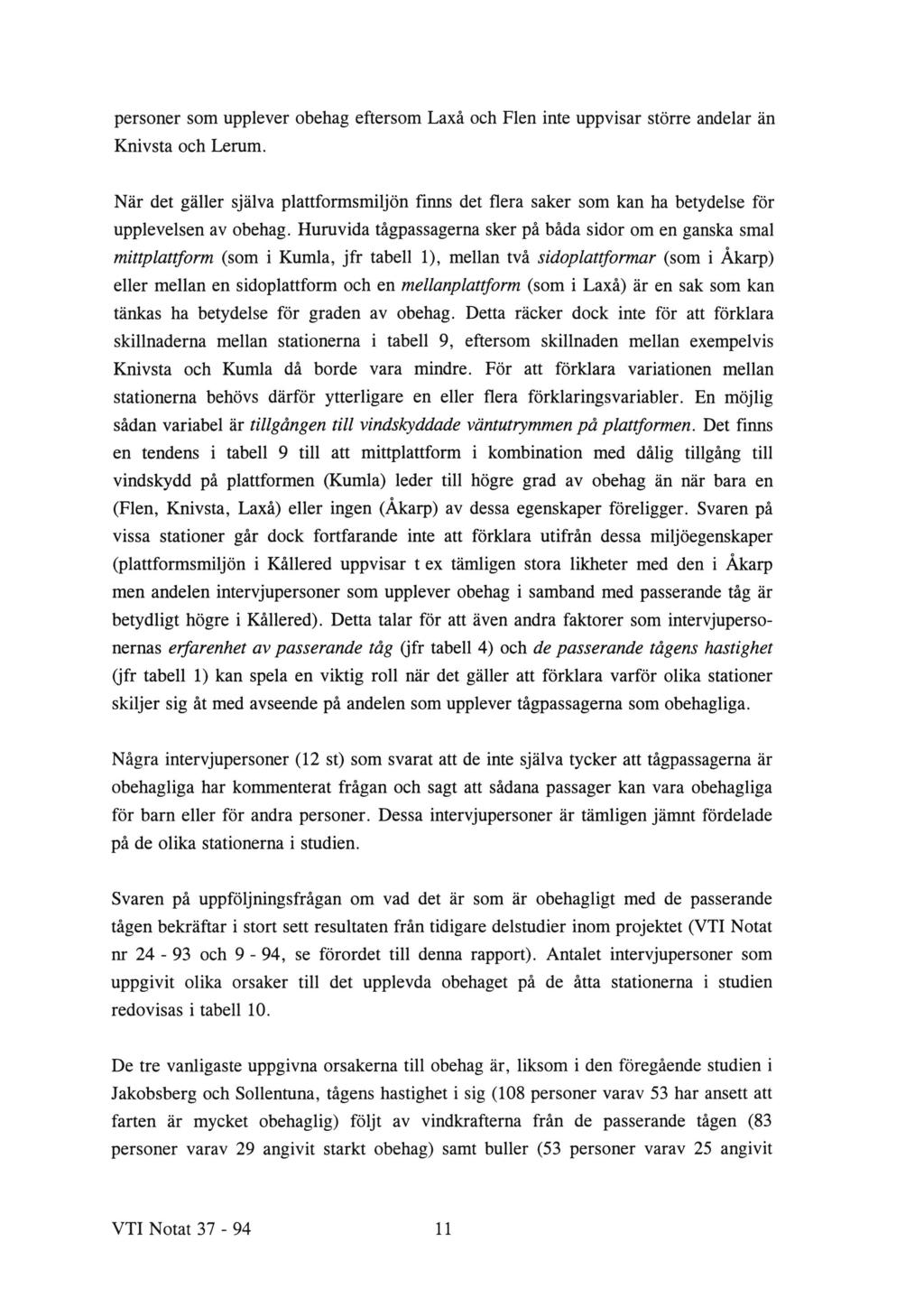 personer som upplever obehag eftersom Laxå och Flen inte uppvisar större andelar än Knivsta och Lerum.