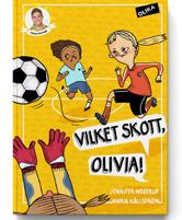 Olivia Schough TITLAR I Serie: Kosse (fotboll) Ålder: 6-9 Inbunden: ca 80 sidor Författare: Anja Gatu Illustratör: Maria Källstrand ISBN: