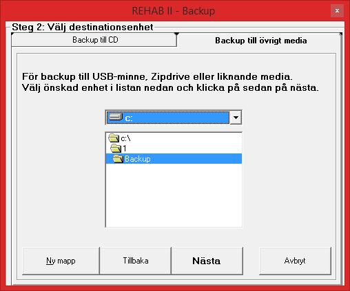 Klicka sedan ner bläddringslisten för att välja vilken enhet du vill kopiera till, i detta fall C: Välj sedan rätt enhet, i detta fall heter mappen Backup.
