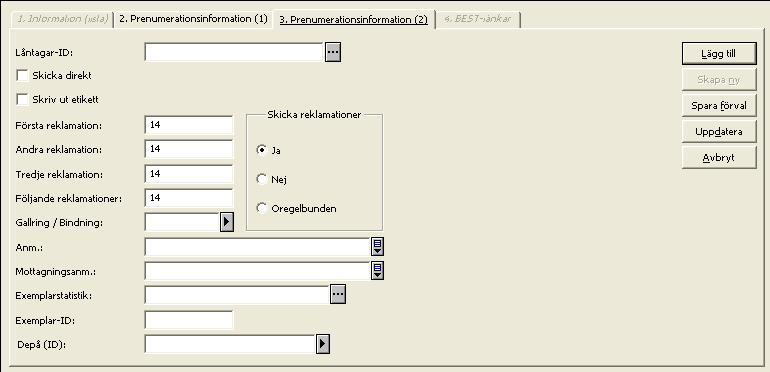 Prenumerationsinformation (2) Låntagar-ID Om denna prenumeration av tidskriften är beställd för en viss låntagare ska låntagar-id matas in här för information eller i relation till markeringen i