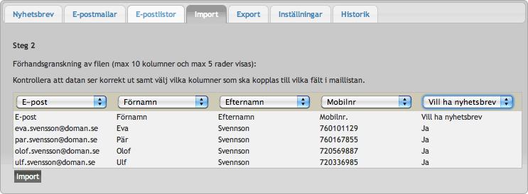 9.3. E-POSTUTSKICK 27 november 2017 När du har valt filen och klickat på Import-knappen kommer du till ett nytt fönster där du måste matcha kolumnerna i importfilen till fält i e-postlistan. Figur 9.