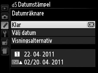 d5: Datumstämpel G-knappen A Menyn anpassade inställningar Välj vilken datuminformation som ska stämplas på bilderna när de tas. Alternativ Av Beskrivning Tid och datum visas inte på bilderna.