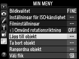 Lägga till objekt på Min meny 1 Välj Lägg till objekt.