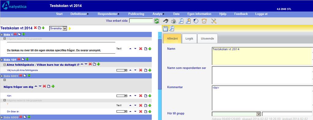 Det resulterar i att din skärmbild blir snarlik bilden nedan: Ge den nya enkäten ett passande namn. Här i exemplet får den namnet Testskolan vt 2014.