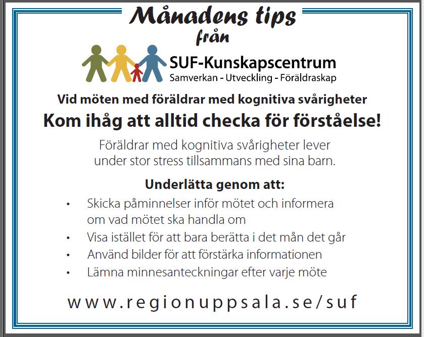 Månadsbladet Aktuellt för dig som arbetar inom barnhälsovården Nr 3, månad 217 INFORMATION Månadstips från SUF På SUFs hemsida hittar du mer information om kognitiva svårigheter samt om kommande