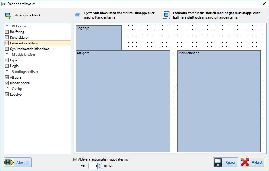 Layout I menyalternativet Layout kan du välja vilken information du vill ska visas i dashboarden. Vi kallar detta för olika block. Du kan både flytta och ändra storlek på dessa block.
