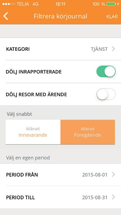 Filtera resor Klicka på Ändra filtrering för att enkelt kunna filrera fram resor för en period.