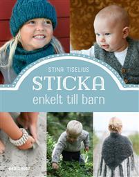 Sticka enkelt till barn PDF ladda ner LADDA NER LÄSA Beskrivning Författare: Stina Tiselius. "Innehållsrik bok som inspirerar... med praktiska och snygga stickade plagg.