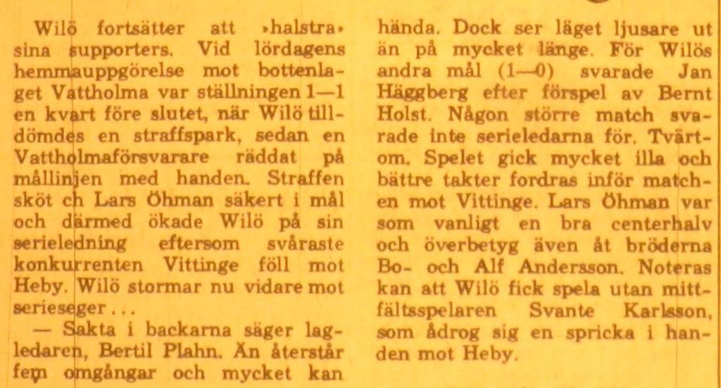 Wilö ställde upp med: Alf Andersson Bo Andersson, Lars Öhman - Börje Lindblad, Kjell Lindblad,