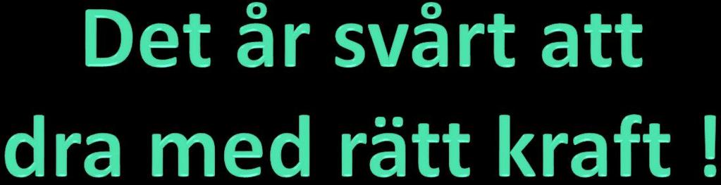 183 EMT:s (ambulanspersonal) uppgift att dra med kraft av 7,5 kg registrerades