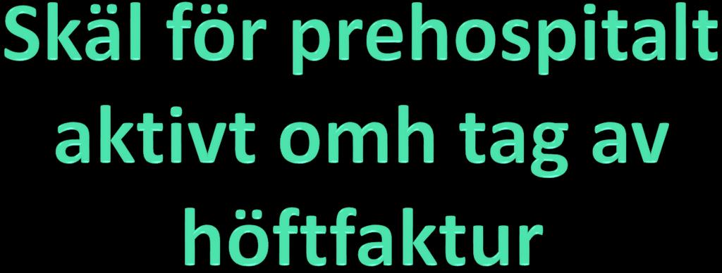 Häva bakåt öppen vinkel, i Garden I- II med Increased risk of fixation failure i Oslo