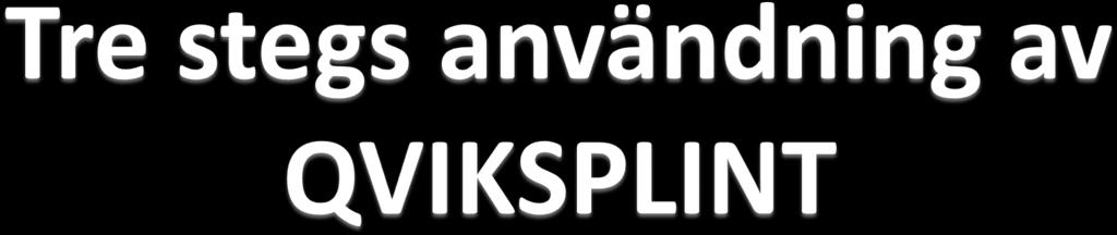 Qviksplint dyna och LILLQVIK för barn