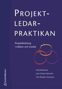 Projektledarpraktikan : projektledning i reklam och media PDF ladda ner LADDA NER LÄSA Beskrivning Författare: Leif Johansson.