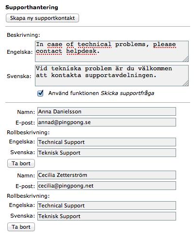 Sida 112/276 Supporthantering Under rubriken Supporthantering lägger du upp organisationens supportkontakter och fyller i en beskrivning av organisationens tekniska supportfunktion.