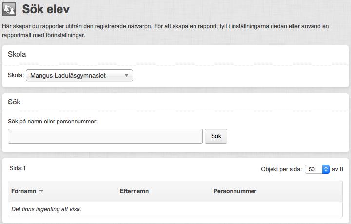 Sida 241/276 Sök elev Med funktionen Sök elev kan du skapa rapporter för elever genom att söka upp dem via namn eller personnummer.
