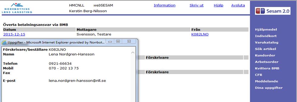 Kvittera BMB (Byte mottagare/betalare) Kvittera/ta emot BMB Det är viktigt att hjälpmedlen finns på rätt förskrivare/betalare för att hålla rätt på hjälpmedlen i lagersystemet.