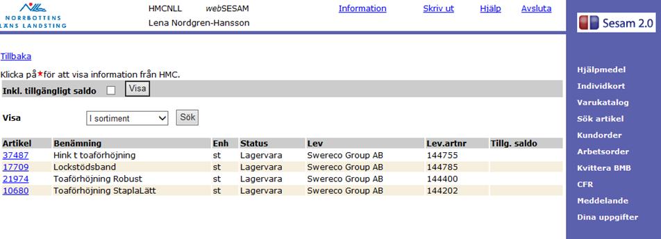 2. Förvalt visas de hjälpmedel som finns i sortiment, i rullgardinslisten kan du välja annat. Genom att klicka på Artikel kommer du åt artikelinformation.