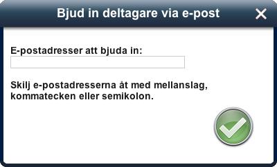 Finns inte deltagaren i systemet klickar man på brev-ikonen. Då öppnas en ruta där den önskade deltagarens e-postadress fylls i.