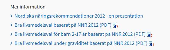 Det viktigaste i NNR 2012 Starkare vetenskapligt stöd för de råd vi har idag Fokus på helheten i kosten Viktigare med